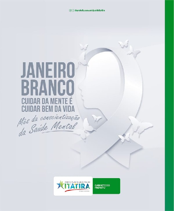 O Janeiro Branco promove a reflexão e a renovação de ações e pensamentos para o ano que se inicia.